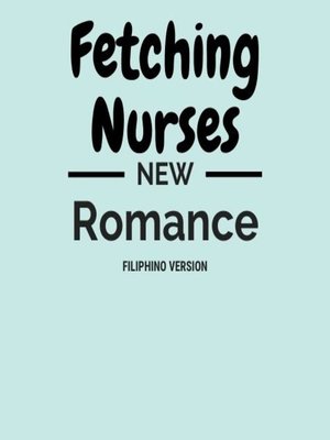 cover image of New Romance  _ Fetching Nurses Filiphino